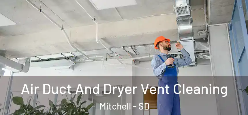  Air Duct And Dryer Vent Cleaning Mitchell - SD