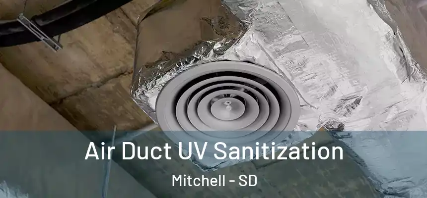  Air Duct UV Sanitization Mitchell - SD