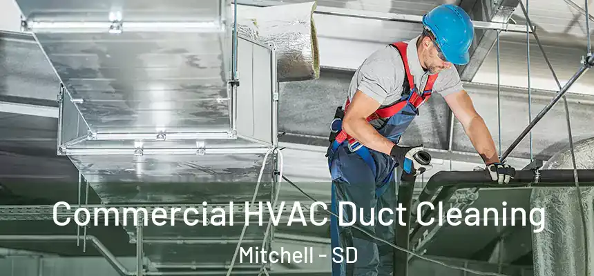 Commercial HVAC Duct Cleaning Mitchell - SD