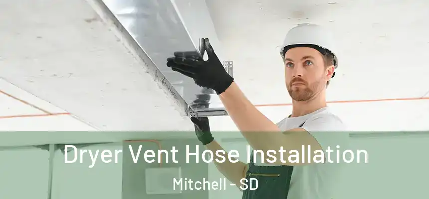  Dryer Vent Hose Installation Mitchell - SD