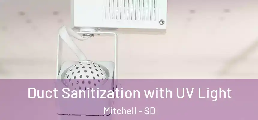  Duct Sanitization with UV Light Mitchell - SD