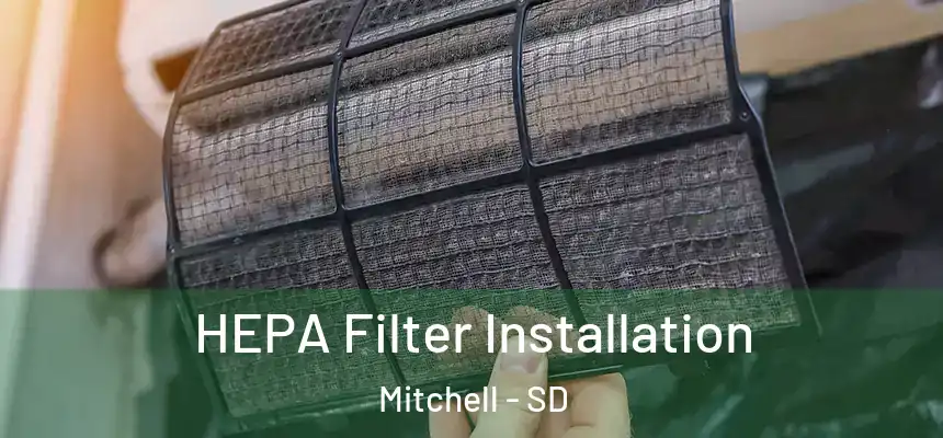  HEPA Filter Installation Mitchell - SD