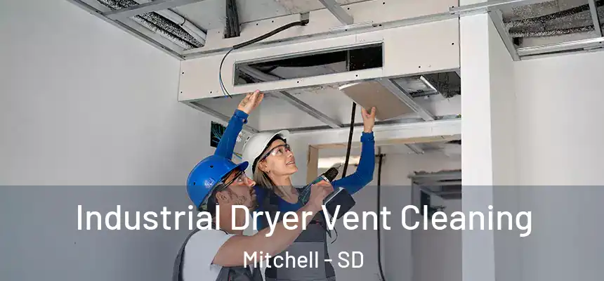  Industrial Dryer Vent Cleaning Mitchell - SD