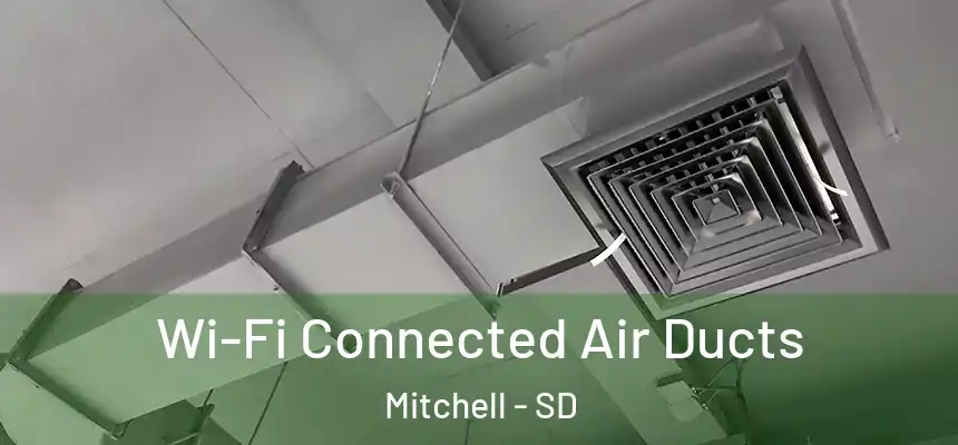  Wi-Fi Connected Air Ducts Mitchell - SD